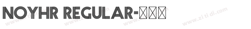 NoyhR Regular字体转换 NoyhR Regular字体转换